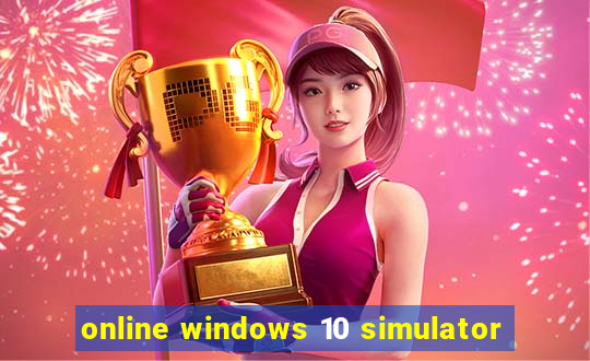 online windows 10 simulator